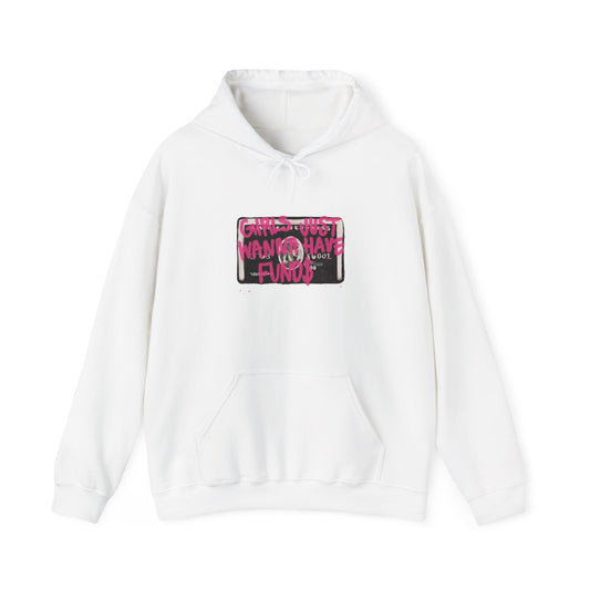 Girls Just Wanna Have Funds Hoodie