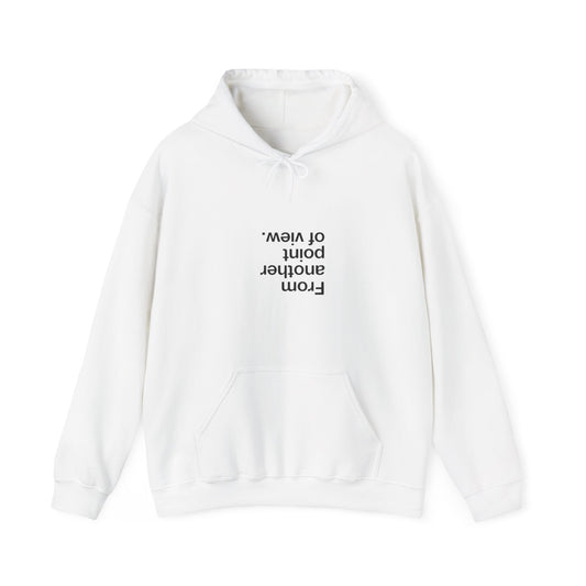 From Another Point of View Hoodie